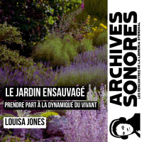 Louisa Jones - Le jardin ensauvagé