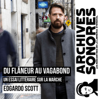 Edgardo Scott - Du flâneur au vagabond, un essai littéraire sur la marche - Editions Riveneuve
