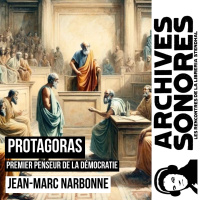 Jean-Marc Narbonne – Protagoras, premier penseur de la démocratie – Éditions PUL