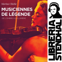 Marina Chiche - Musiciennes de Légende. De lombre à la lumière