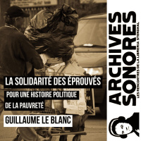 Guillaume Le Blanc - La solidarité des éprouvés