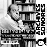 Claudio DAurizio - Autour de Gilles Deleuze