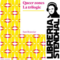 Sam Bourcier - Queer Zones, la trilogie
