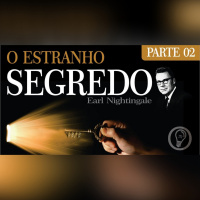 O teste de 30 dias para mudar sua vida - O Estranho Segredo - PARTE 02