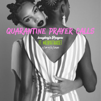 Quarantine Prayer Calls Day 2 (March 25)