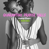 Quarantine Prayer Calls Day 3 (March 26)