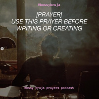 [PRAYER] USE THIS PRAYER BEFORE WRITING OR CREATING