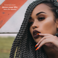 DETOX YOUR LIFE: detox your attention 