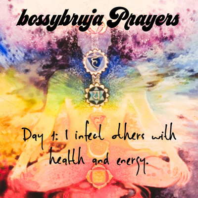 Bossy Bruja Prayers