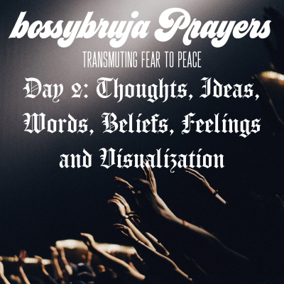 Bossy Bruja Prayers