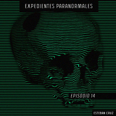 Expedientes Paranormales De Esteban Cruz