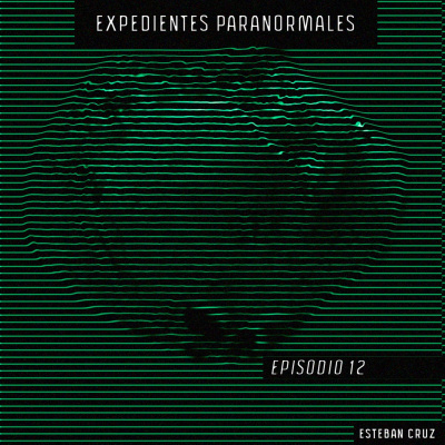 Expedientes Paranormales De Esteban Cruz