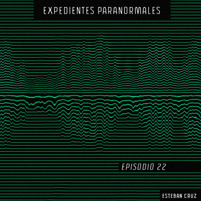 Expedientes Paranormales De Esteban Cruz