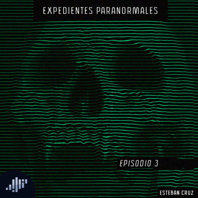 Expedientes Paranormales De Esteban Cruz