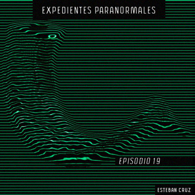 Expedientes Paranormales De Esteban Cruz
