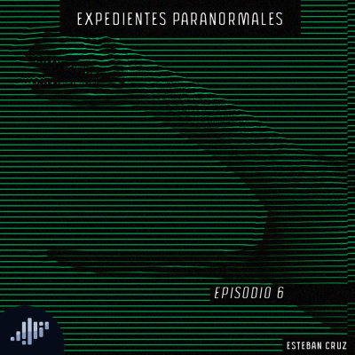 Expedientes Paranormales De Esteban Cruz
