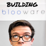 Building Blooware By Huw Prosser