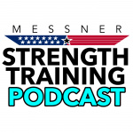 Messner Strength Training Podcast