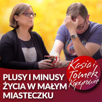 Małomiasteczkowi, czyli plusy i minusy życia w małym miasteczku