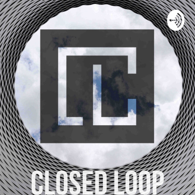 Closed Loop Podcast