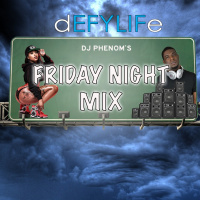 DJ Phenom Friday Night Mix June 7th