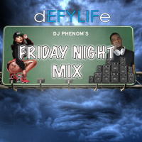 Dj Phenom Friday Night Party Mix July 5th
