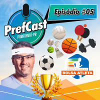 PrefCast #005 - Bolsa Medalha - Podcast da Pref. de Paranavaí
