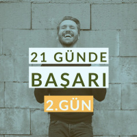21 Günde Başarı: 2.Gün