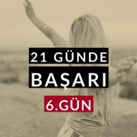 21 Günde Başarı: 6.Gün