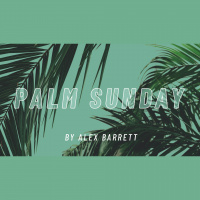 Palm Sunday - Audio