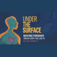 Moving Forward (When I Don#x2019t Feel Like It) - Audio