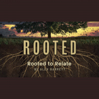 Rooted to Relate - Audio