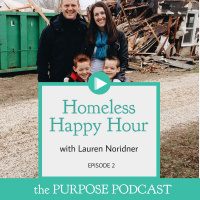 Ep.2 - Homeless Happy Hour with Lauren Norinder 