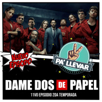Dame Dos Pa Llevar - Episodio 27 - Dame Dos de Papel 