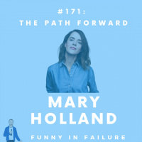 #171: Mary Holland - The Path Forward
