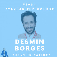 #190: Desmin Borges - Staying the Course