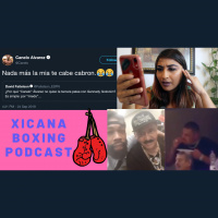 XICANA BOXING PODCAST: CANELO VS. FAITELSON
