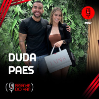 RESENHA DO YAN: EMPREENDEDORISMO FEMININO COM DUDA PAES - EP 27