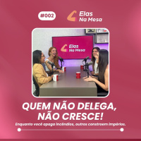 Quem não delega não cresce - 002