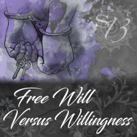 Session Thirteen – Free Will vs Willingness
