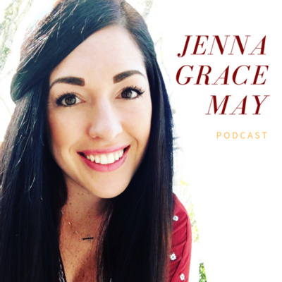Jenna Grace May Podcast