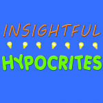Insightful Hypocrites