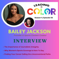 Integrity in Reporting and the Future of Womens Sports Media (Leading In Color - S4, Ep55)