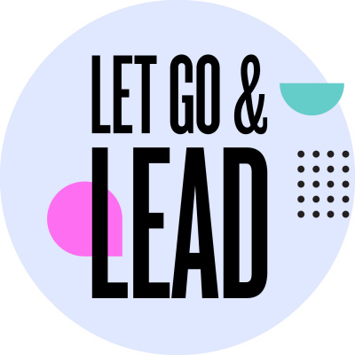 Let Go  Lead With Maril Macdonald