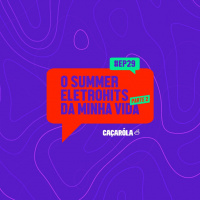 #29. O SUMMER ELETROHITS DA MINHA VIDA - parte 2