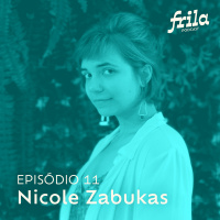 #11 – Nicole Zabukas – Organizadora da Feira das Vegs, ativista e fotógrafa