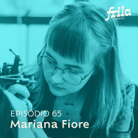 #65 – Mariana Fiore – Tatuadora
