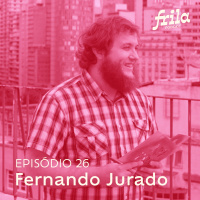 #26 – Fernando Jurado – Motion designer