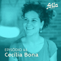 #41 – Cecília Bona – Artista e empreendedora da Dona Conserta