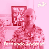 #02 - Fernando Andreazi